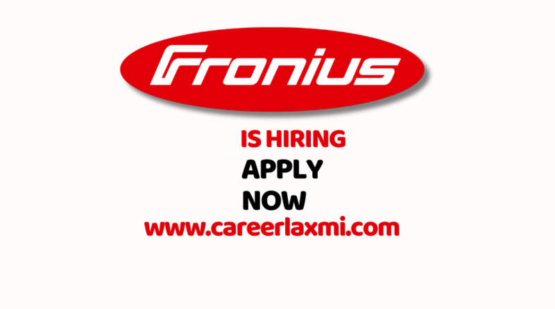 Fronius Hiring Trainee-Intern in Perfect Welding for Fresh Diploma Holders in Mechanical or Electrical Engineering with 0-1 Year Experience!