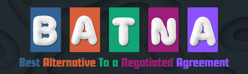 Best Alternative To a Negotiated Agreement